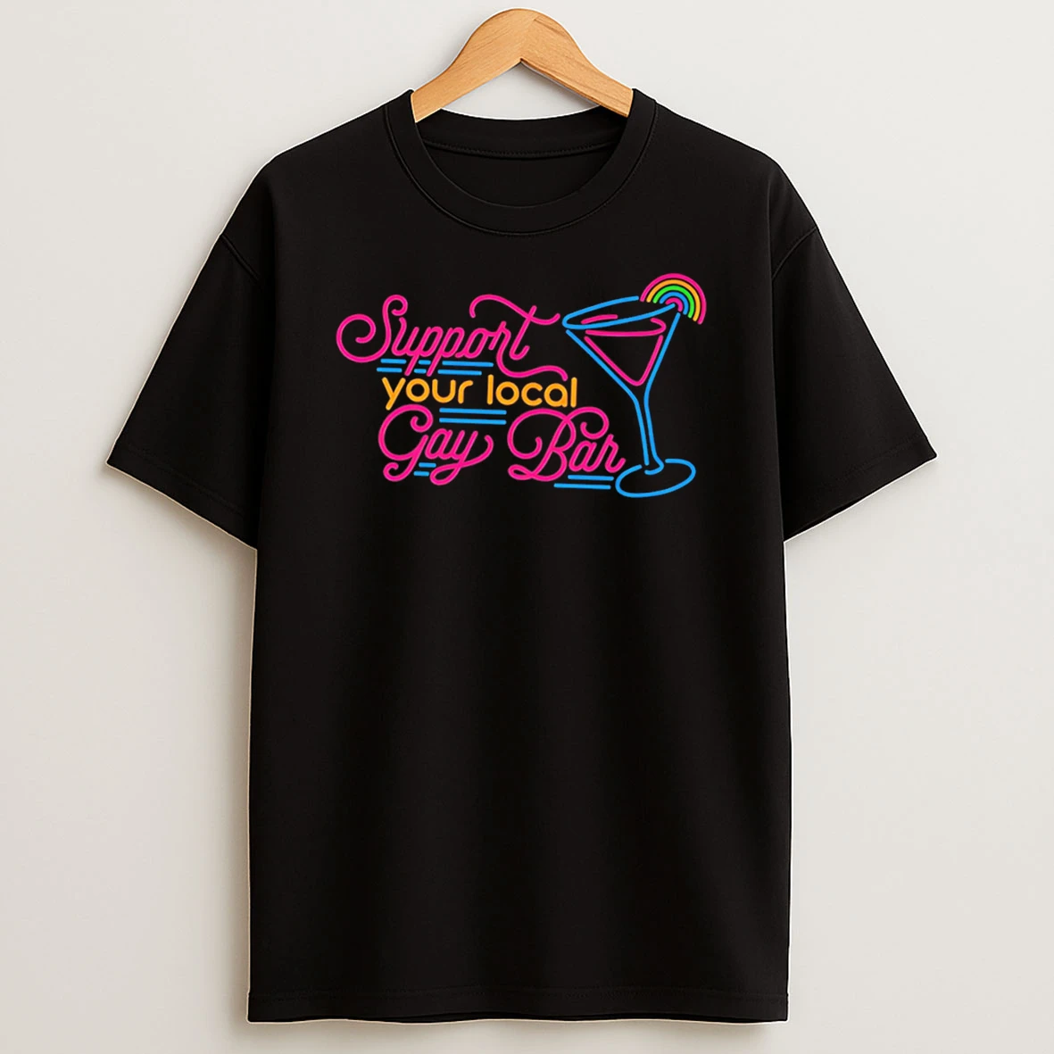 Support Your Local Gay Bar Neon Tee Tshirt Hoodie