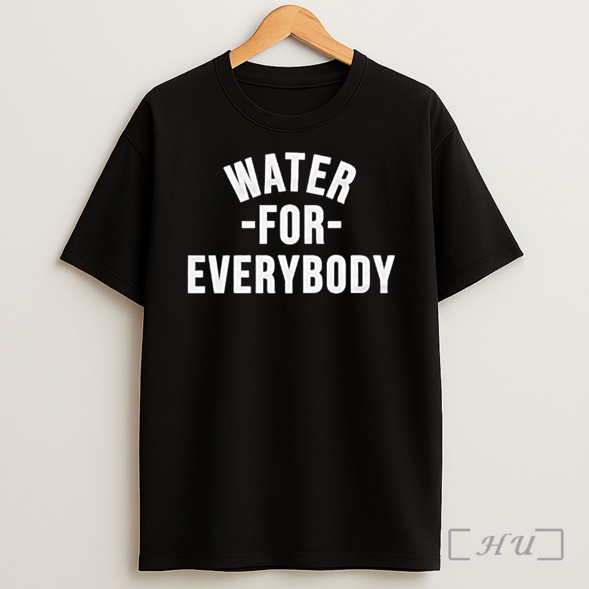Water For Everybody T Shirt