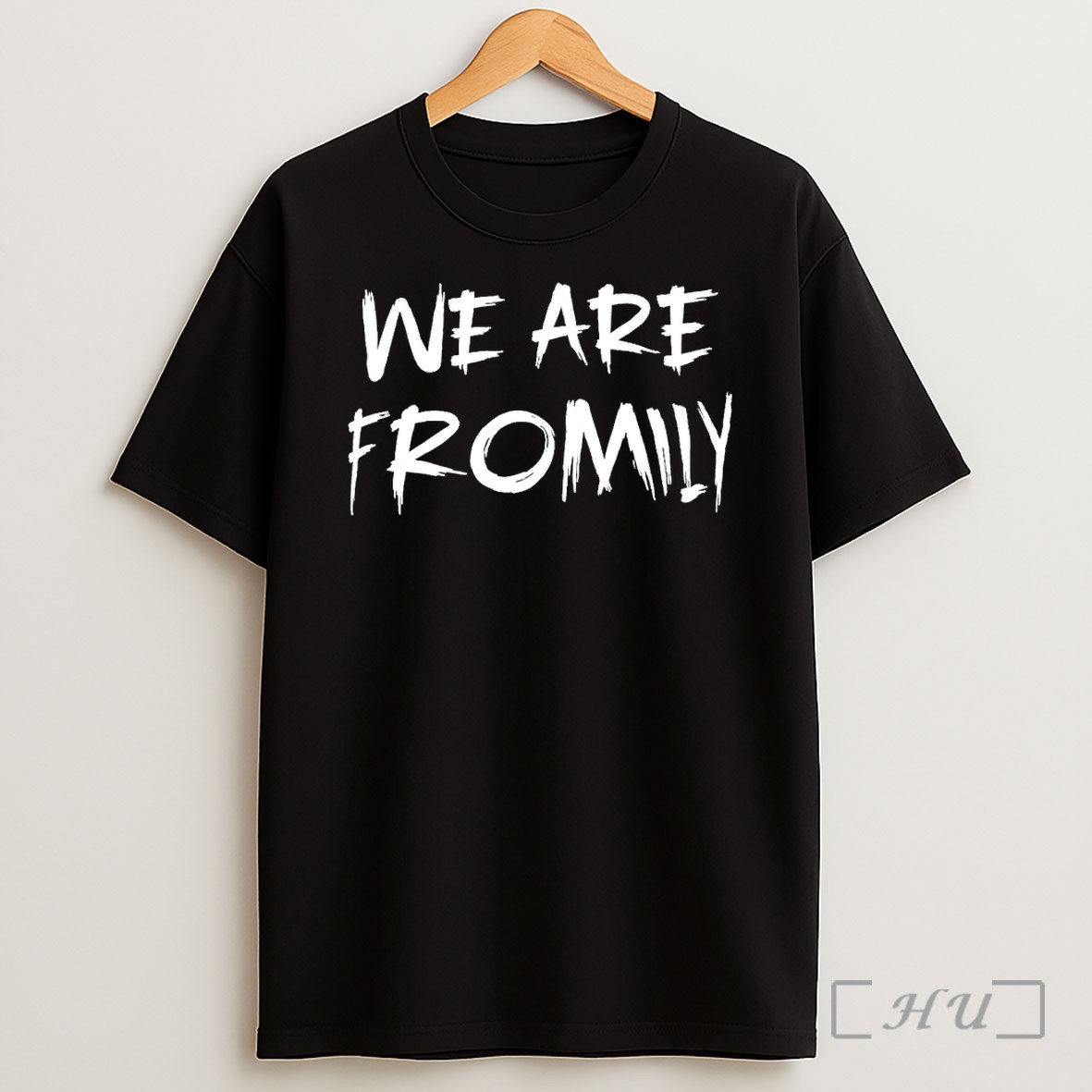 We Are Fromily T Shirt