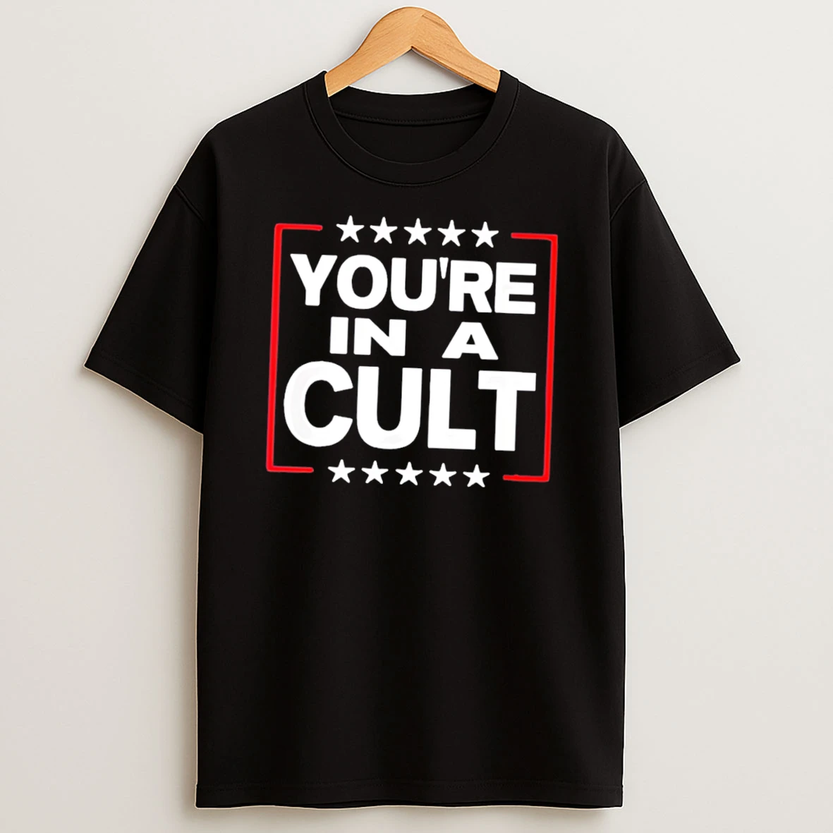 Youre In A Cult Satirical Political Statement Stars Tee Tshirt Hoodie