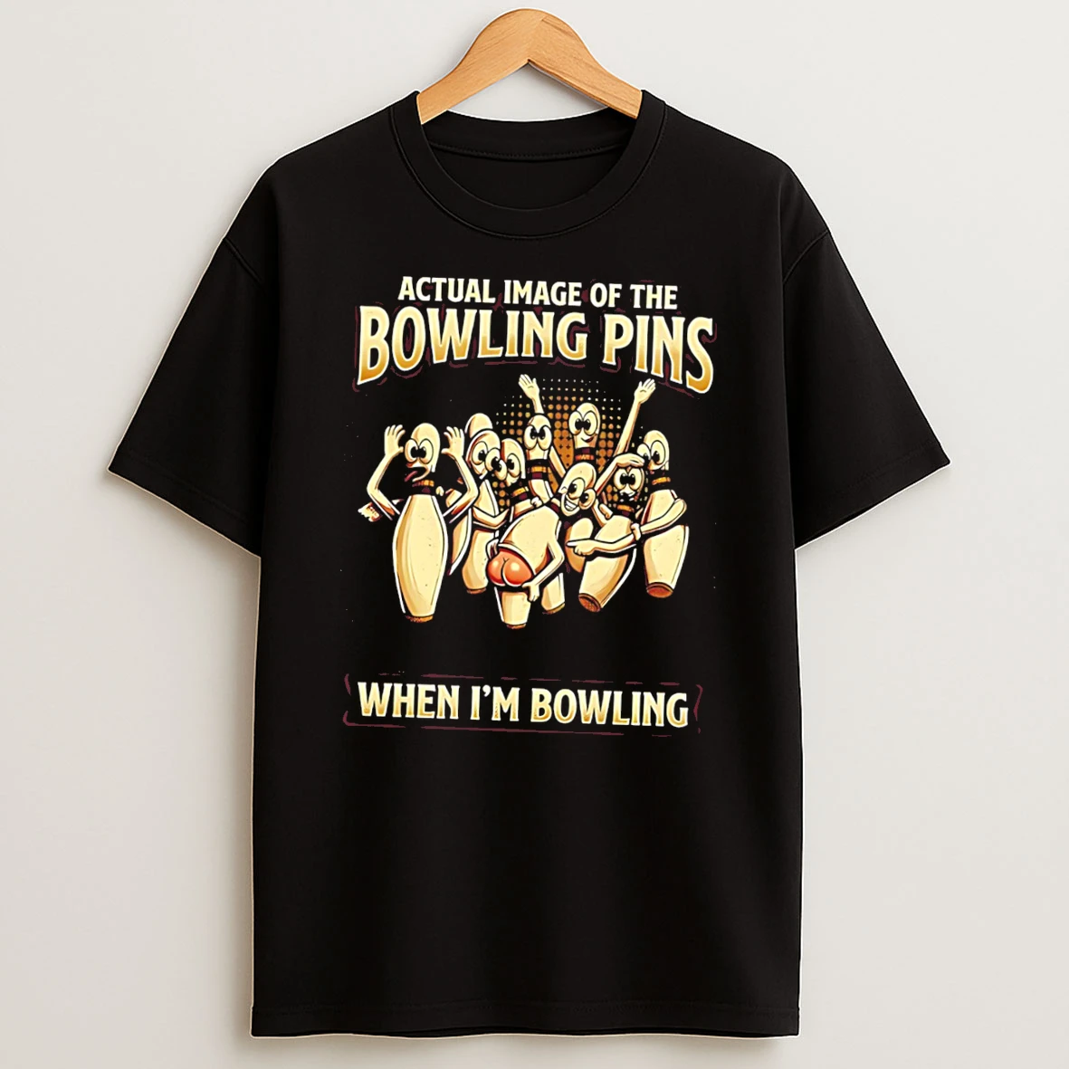 Actual Image Of The Bowling Pins When Im Bowling Tee Tshirt Hoodie