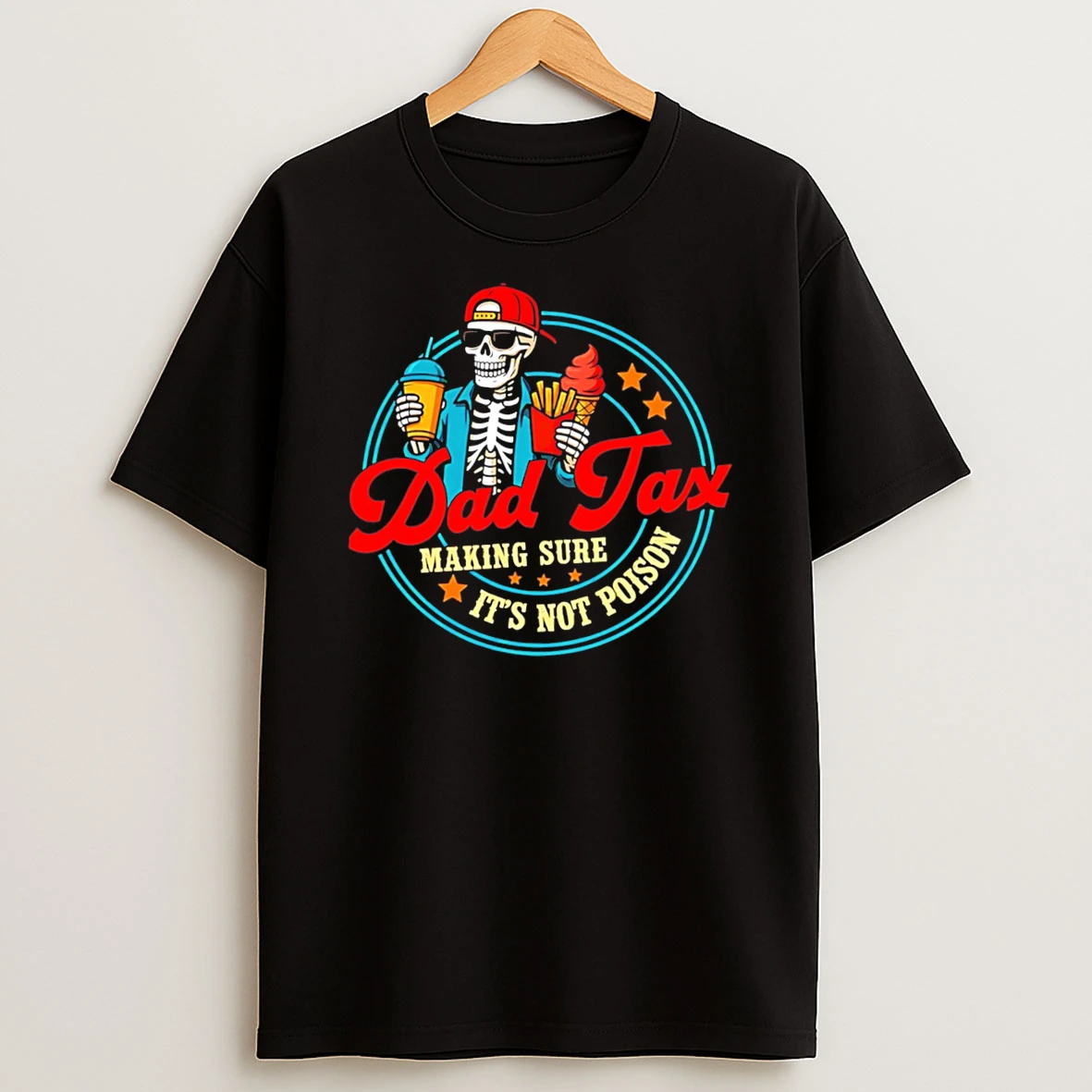 Dad Tax Making Sure Its Not Poison Funny Skeleton Holding Food Graphic Tee Tshirt Hoodie