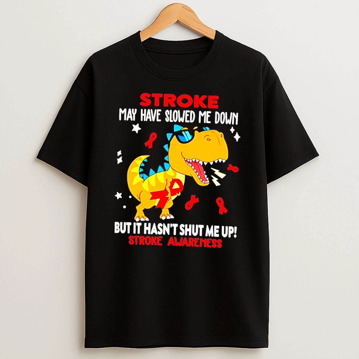 Dinosaurs Stroke May Have Slowed Me Down But It Hasnt Shut Me Up Stroke Awareness Tee Tshirt Hoodie