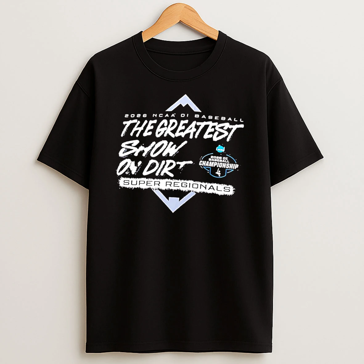 Division I Baseball Super Regionals 2026 The Greatest Show On Dirt Tee Tshirt Hoodie