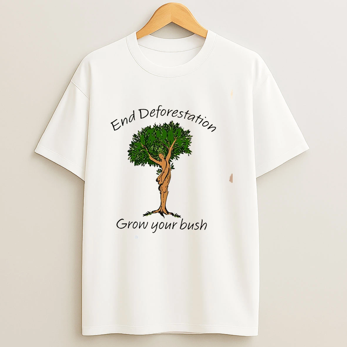 End Deforestation Grow Your Bush Tee Tshirt Hoodie