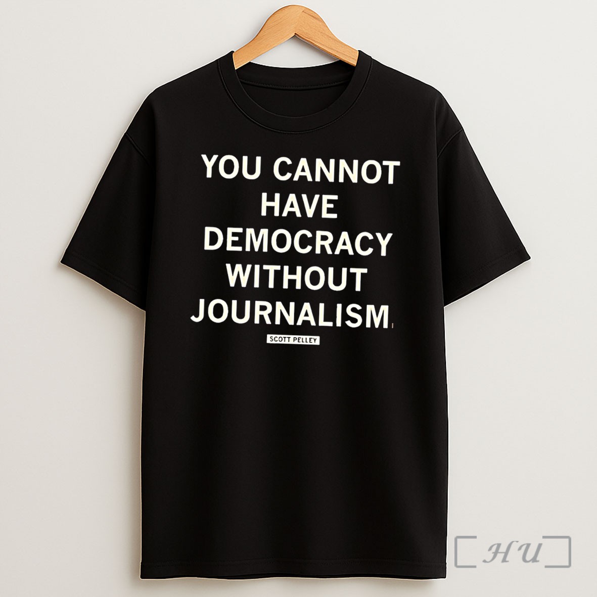 Officials You Cannot Have Democracy Without Journalism Scott Pelley Tee Shirt