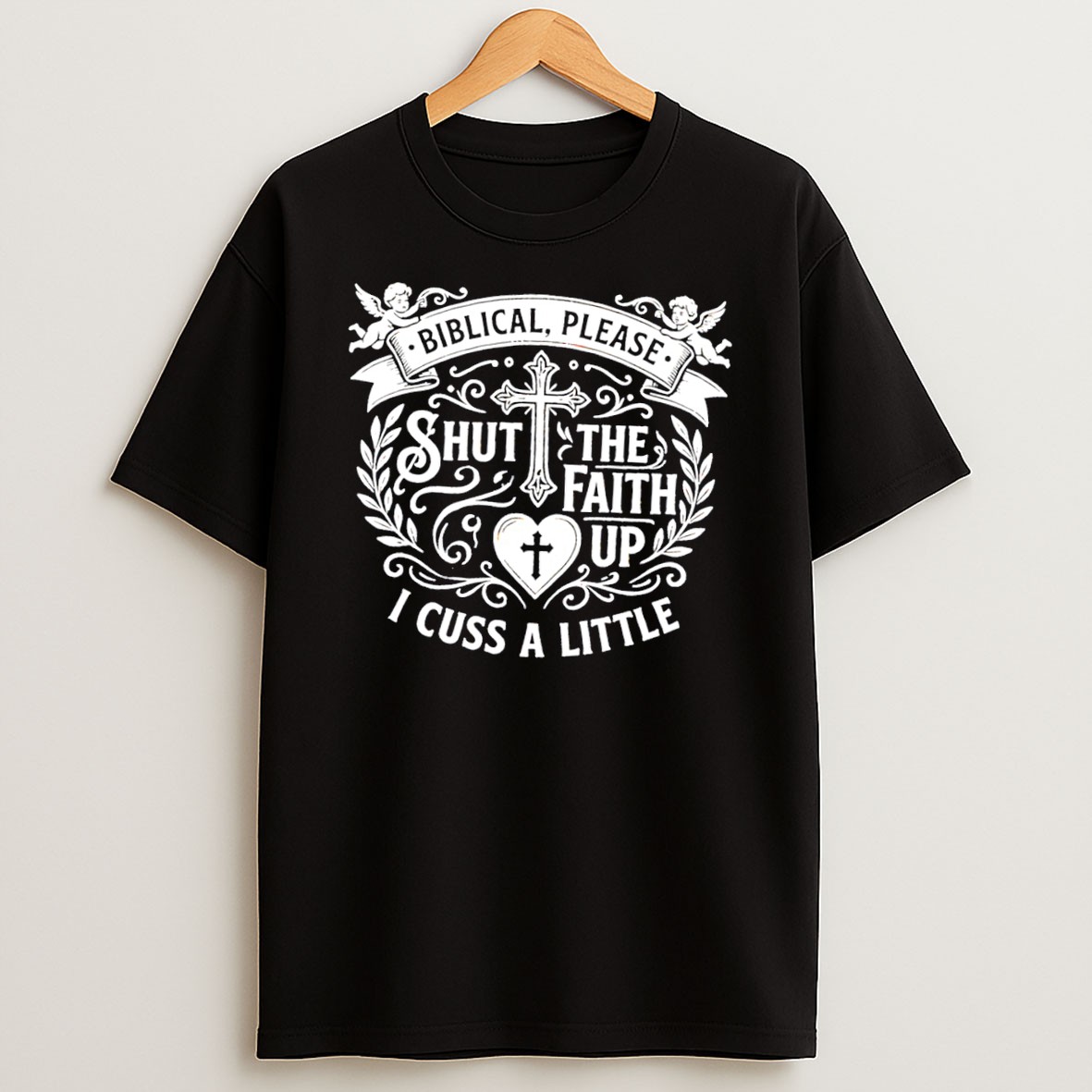 Original Biblical Please Shut The Faith Up I Cuss A Little Vintage Tee T Shirt