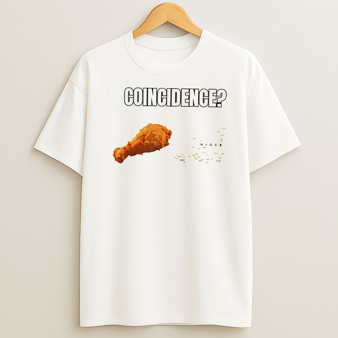 Original Coincidence Fried Chicken And Niger State Tee T Shirt