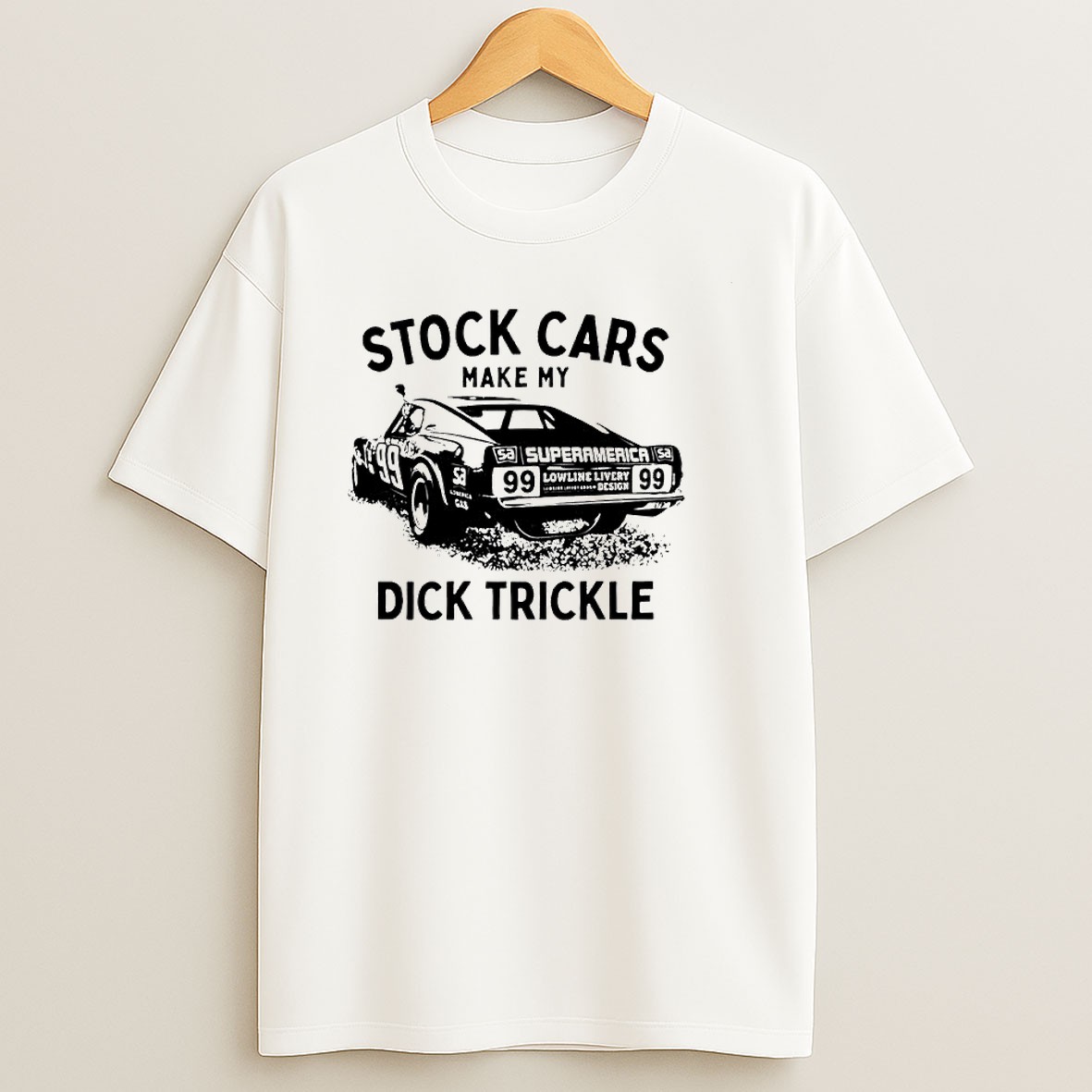 Original Dick Trickle 99 Superamerica Stock Cars Make My Nascar Racing T Shirt