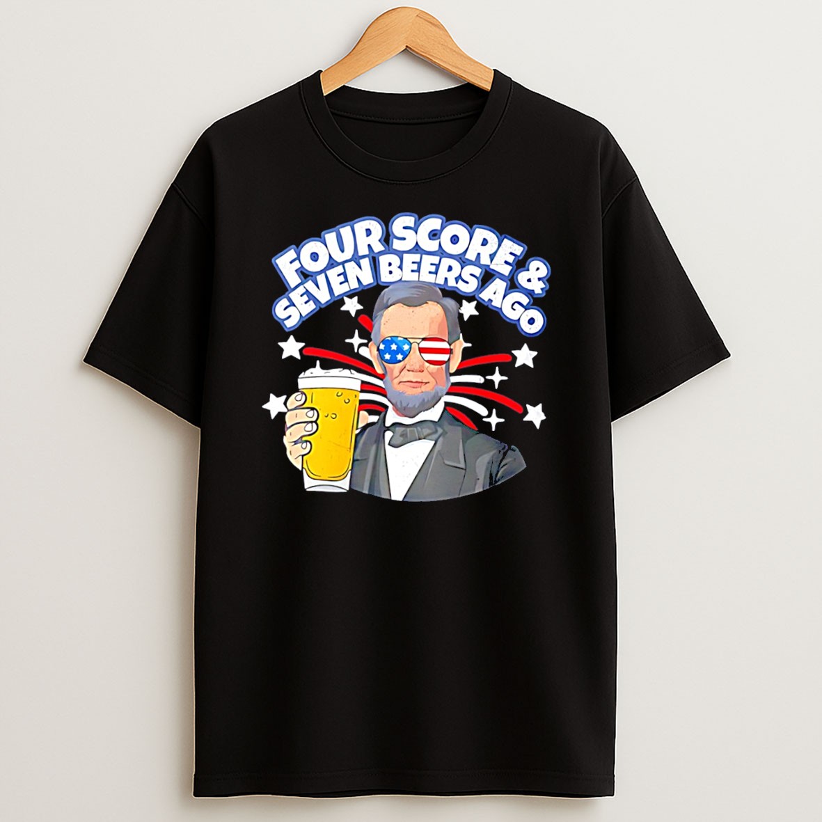 Original Four Score And Seven Beers Ago Abraham Lincoln With American Flag Sunglasses Tee T Shirt