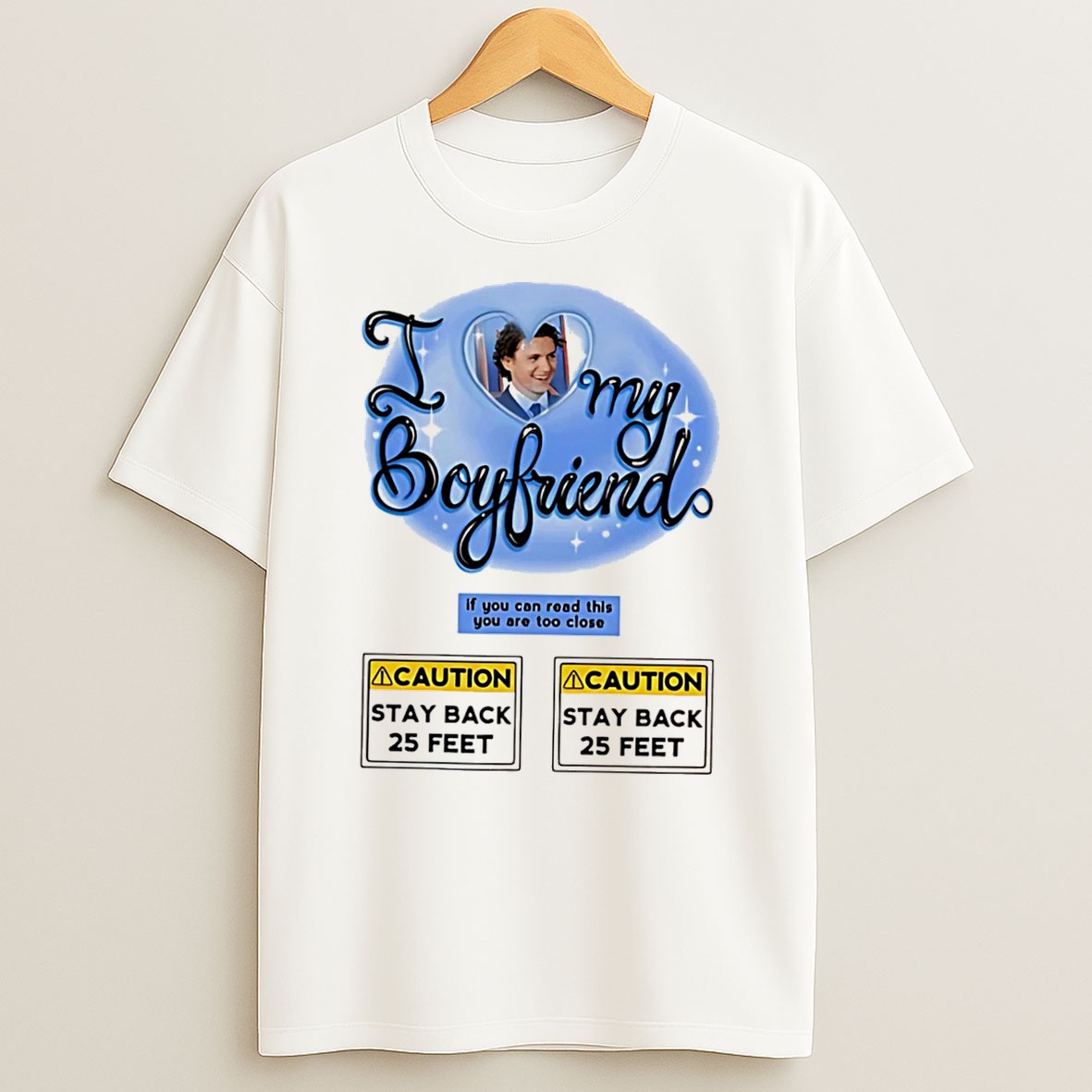 Original I Love My Boyfriend If You Can Read This You Are Too Close Graphic Tee T Shirt
