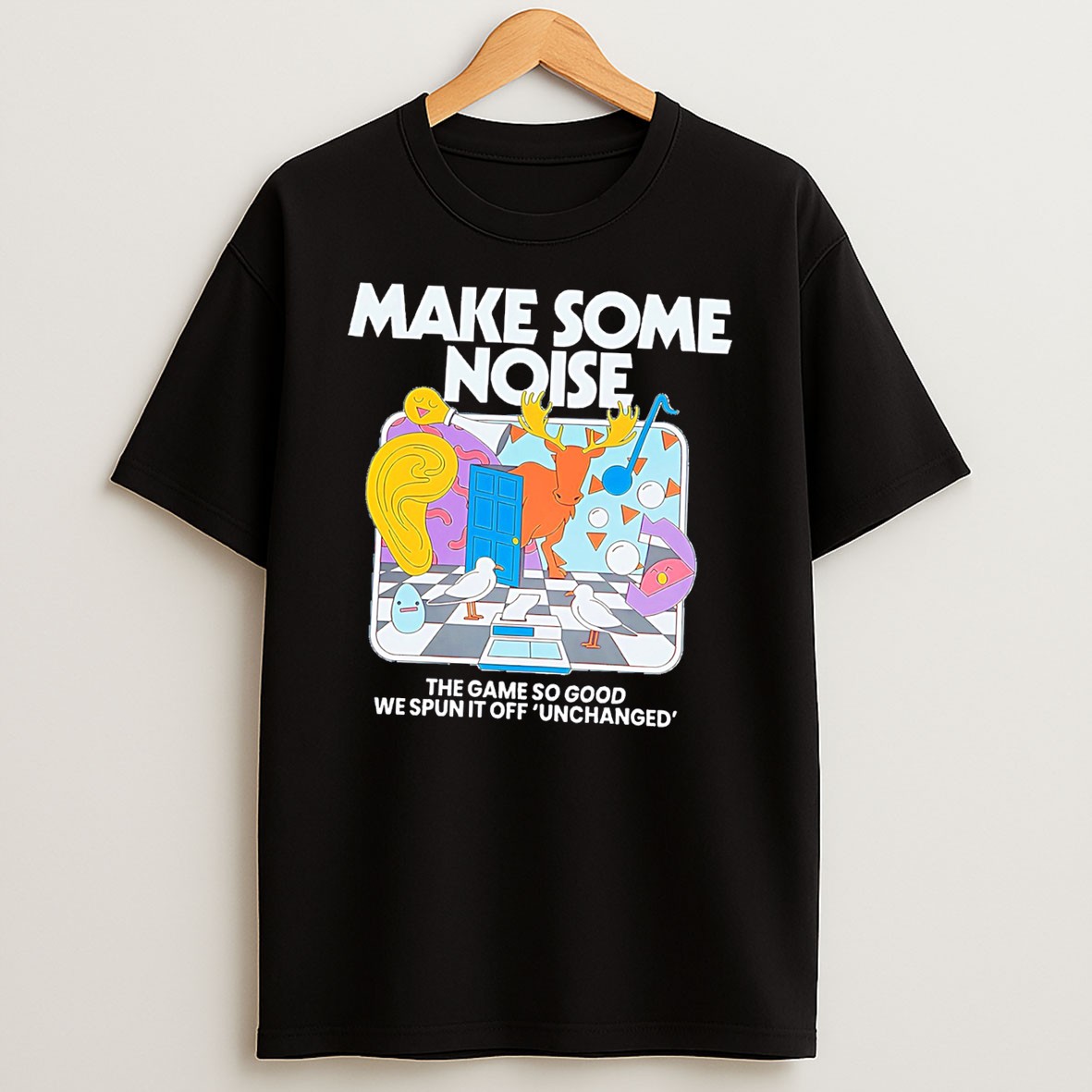 Original Make Some Noise The Game So Good We Spun It Off Unchanged Tee T Shirt