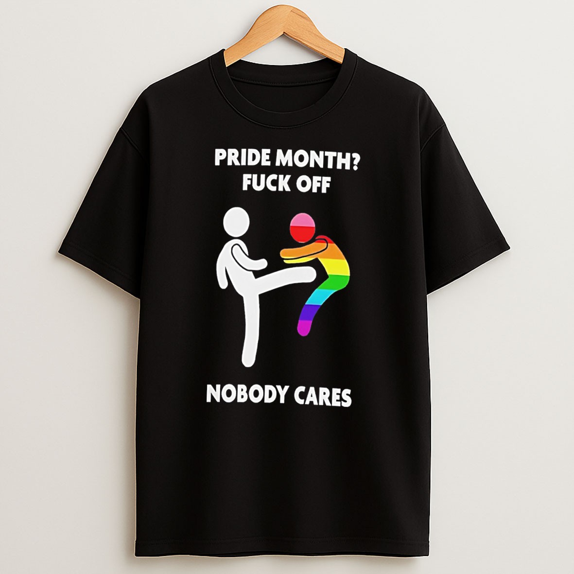 Original Pride Month Fuck Off Nobody Cares Tee T Shirt