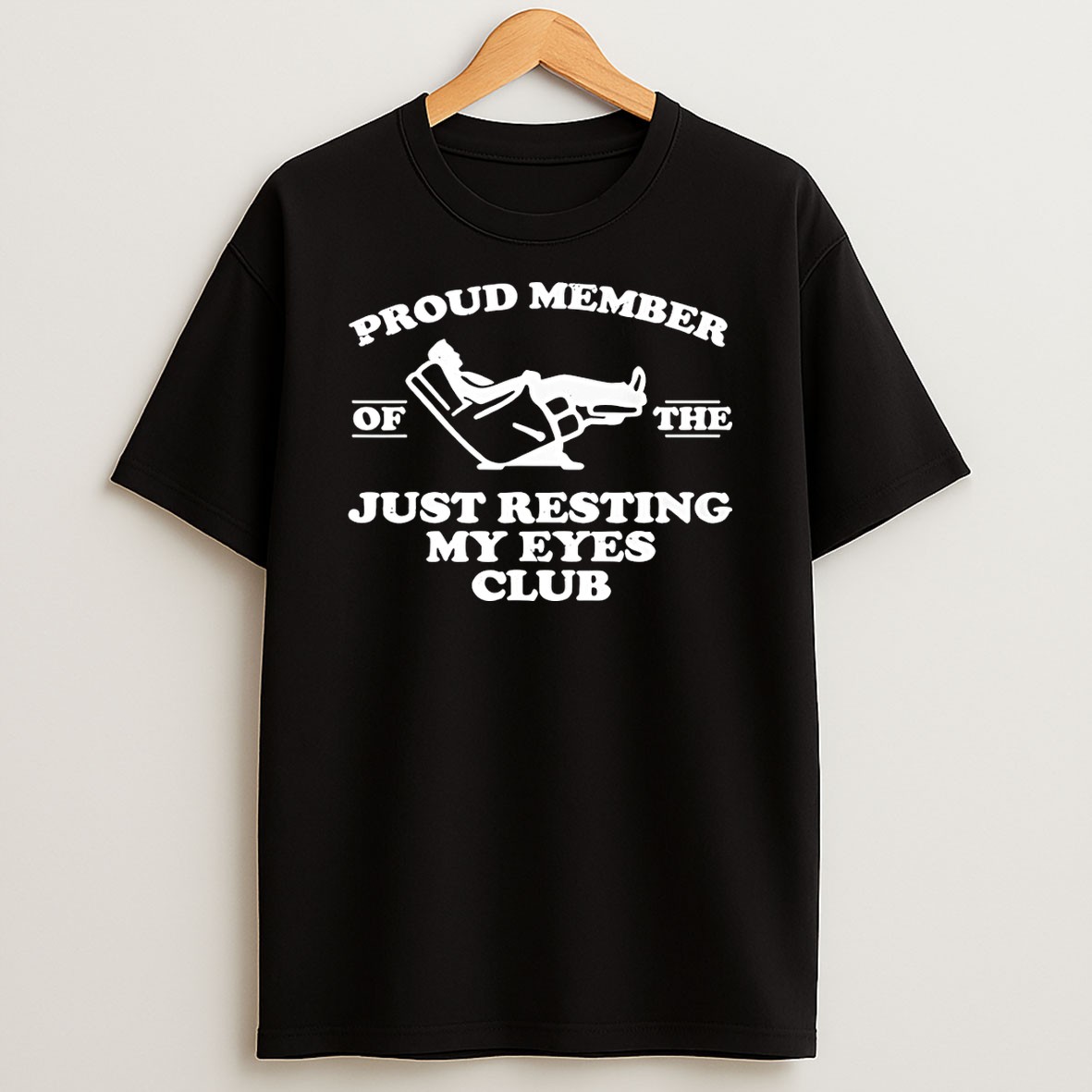 Original Proud Member Of The Just Resting My Eyes Club T Shirt