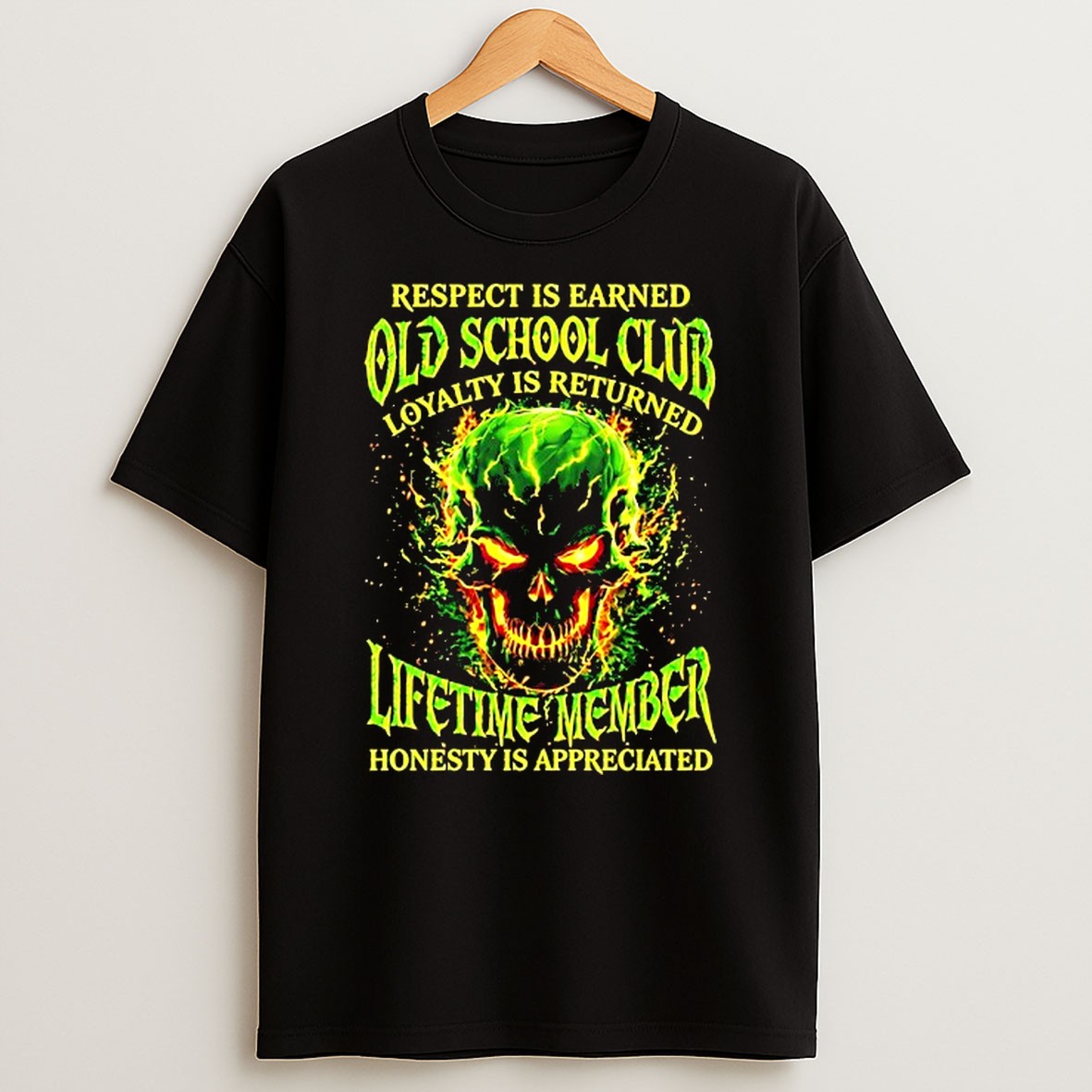 Original Skull Respect Is Earned Old School Club Loyalty Is Returned Lifetime Member Honesty Is Appreciated T Shirt