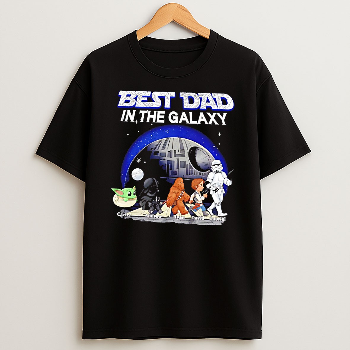 Original Star Wars Carter Andrew Ryan David Gabriel Best Dad In The Galaxy Fathers Day T Shirt