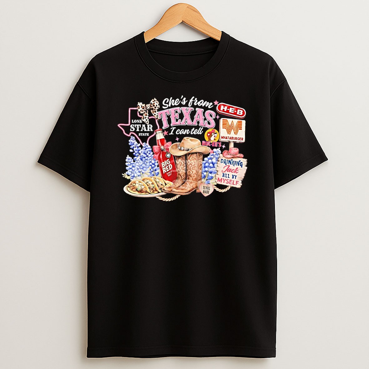 Original Texas Boots Big Red Tacos H E B Buc Ees Whataburger Shes From Texas I Can Tell Text T Shirt