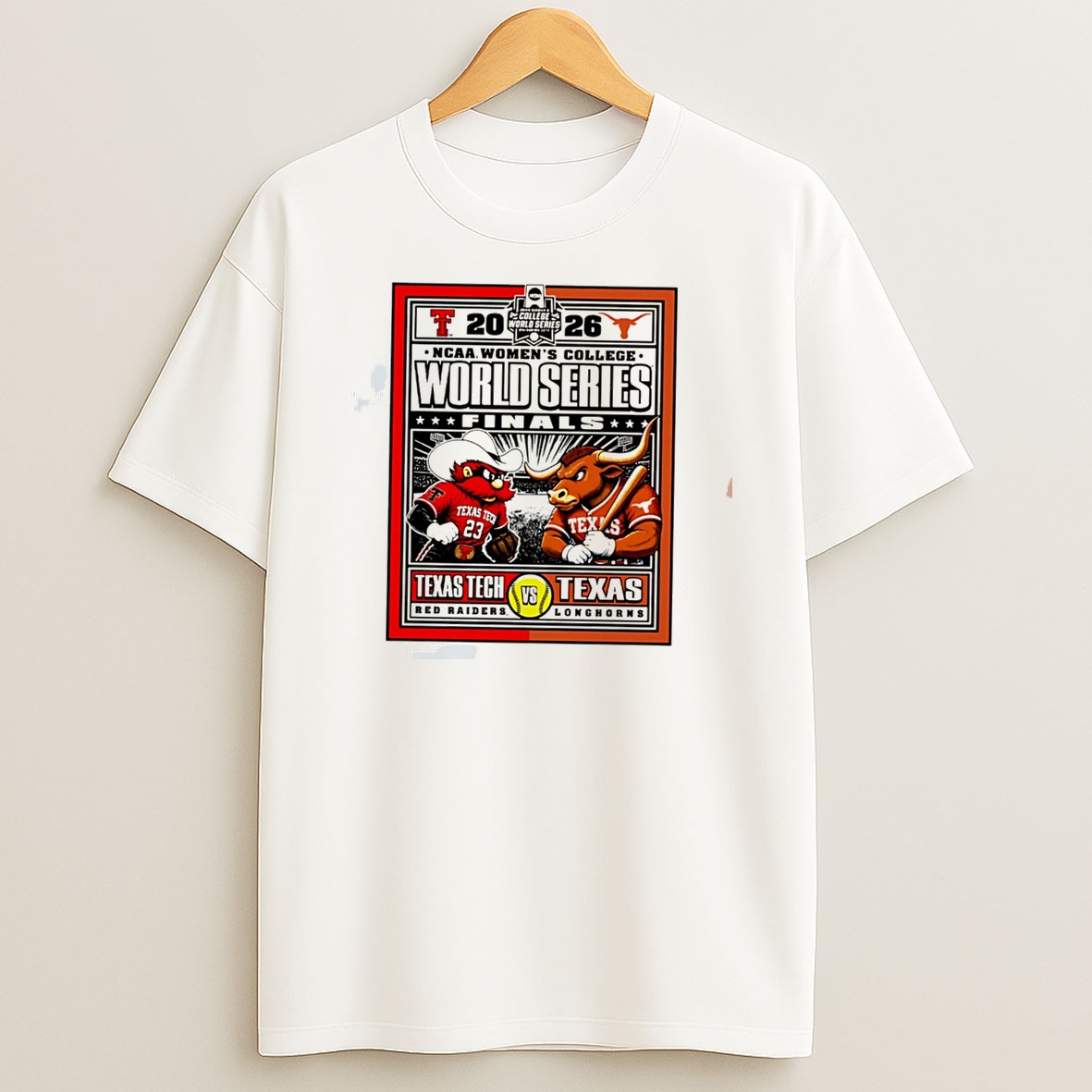 Original Texas Tech Red Raiders Vs Texas Longhorns 2026 Ncaa Womens College World Series Finals Tee T Shirt