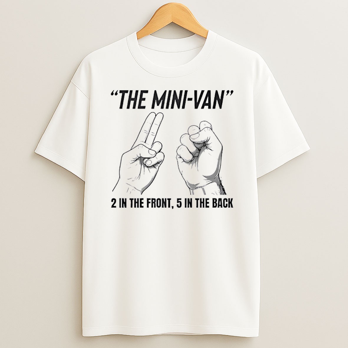 Original The Mini Van 2 In The Front 5 In The Back Hand T Shirt