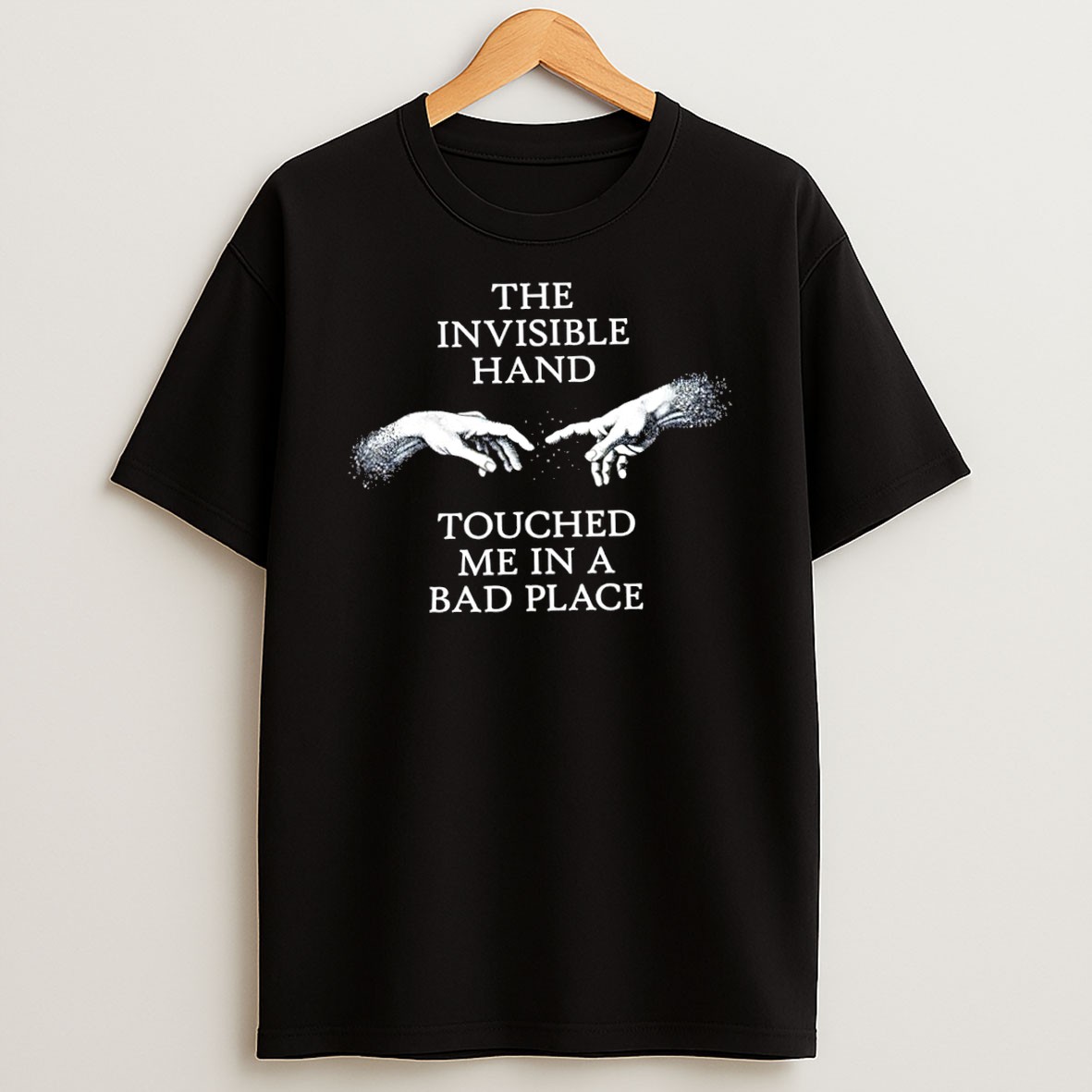 Original The Invisible Hand Touched Me In A Bad Place T Shirt