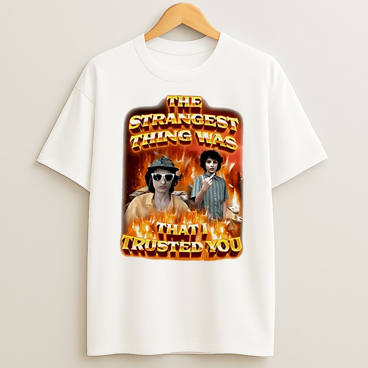 Original The Strangest Thing Was That I Trusted You Man Middle Finger Tee T Shirt