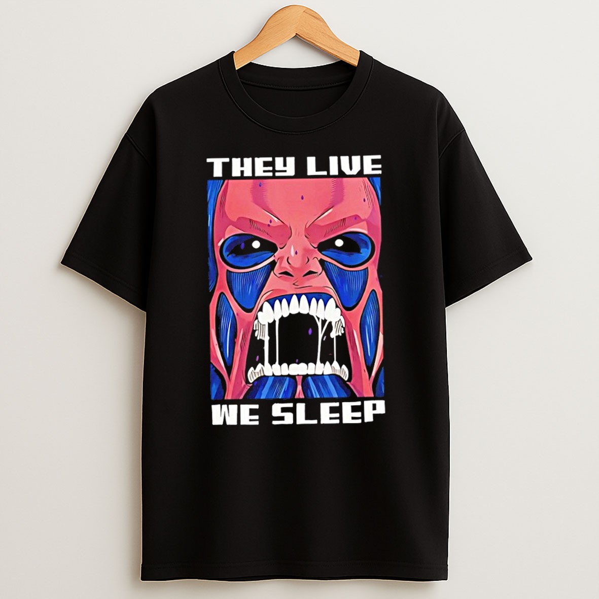 Original They Live We Sleep T Shirt