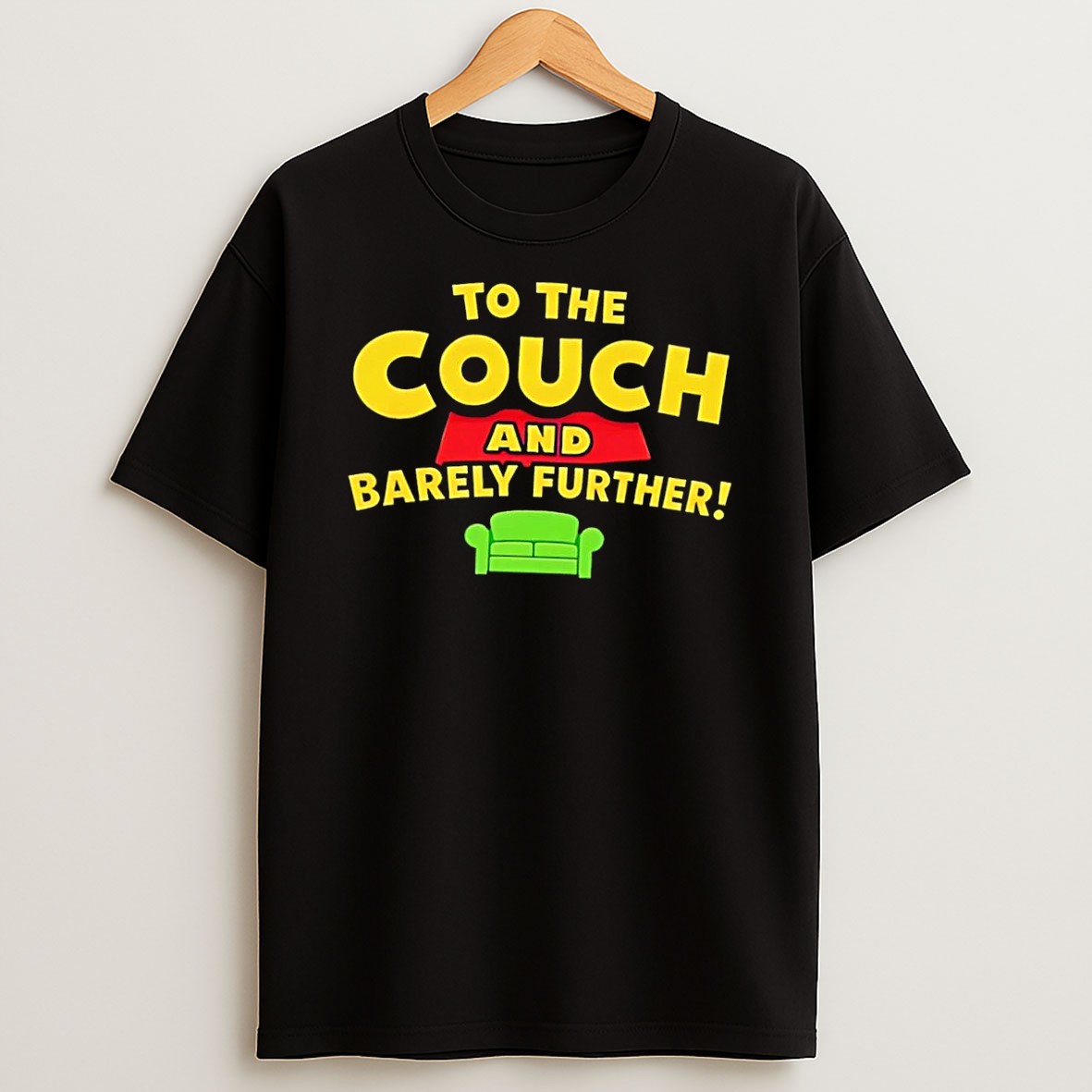 Original To The Couch And Barely Further Toy Story Parody Couch Black T Shirt