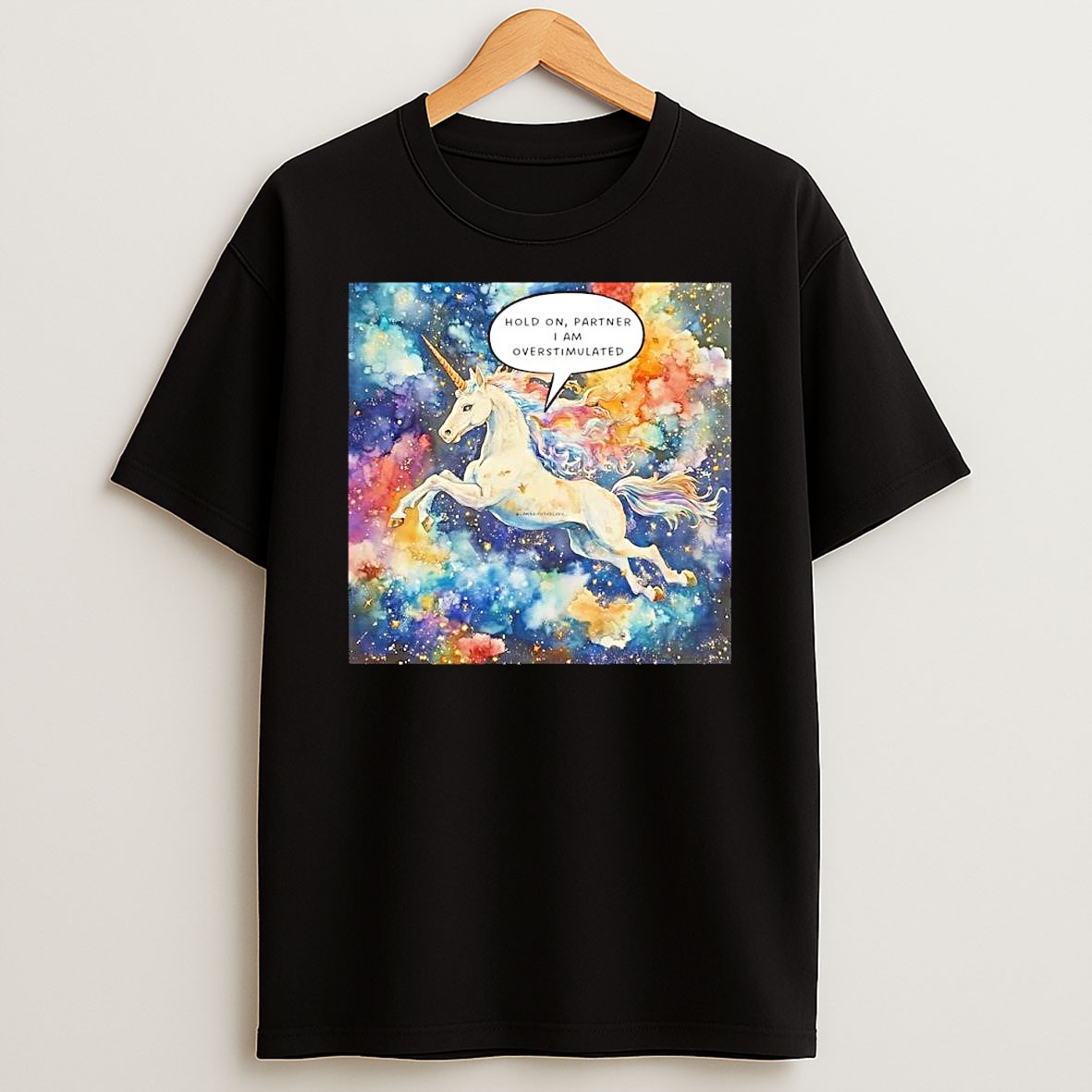 Original Unicorn Hold On Partner I Am Overstimulated Galaxy Space Fantasy Magic T Shirt