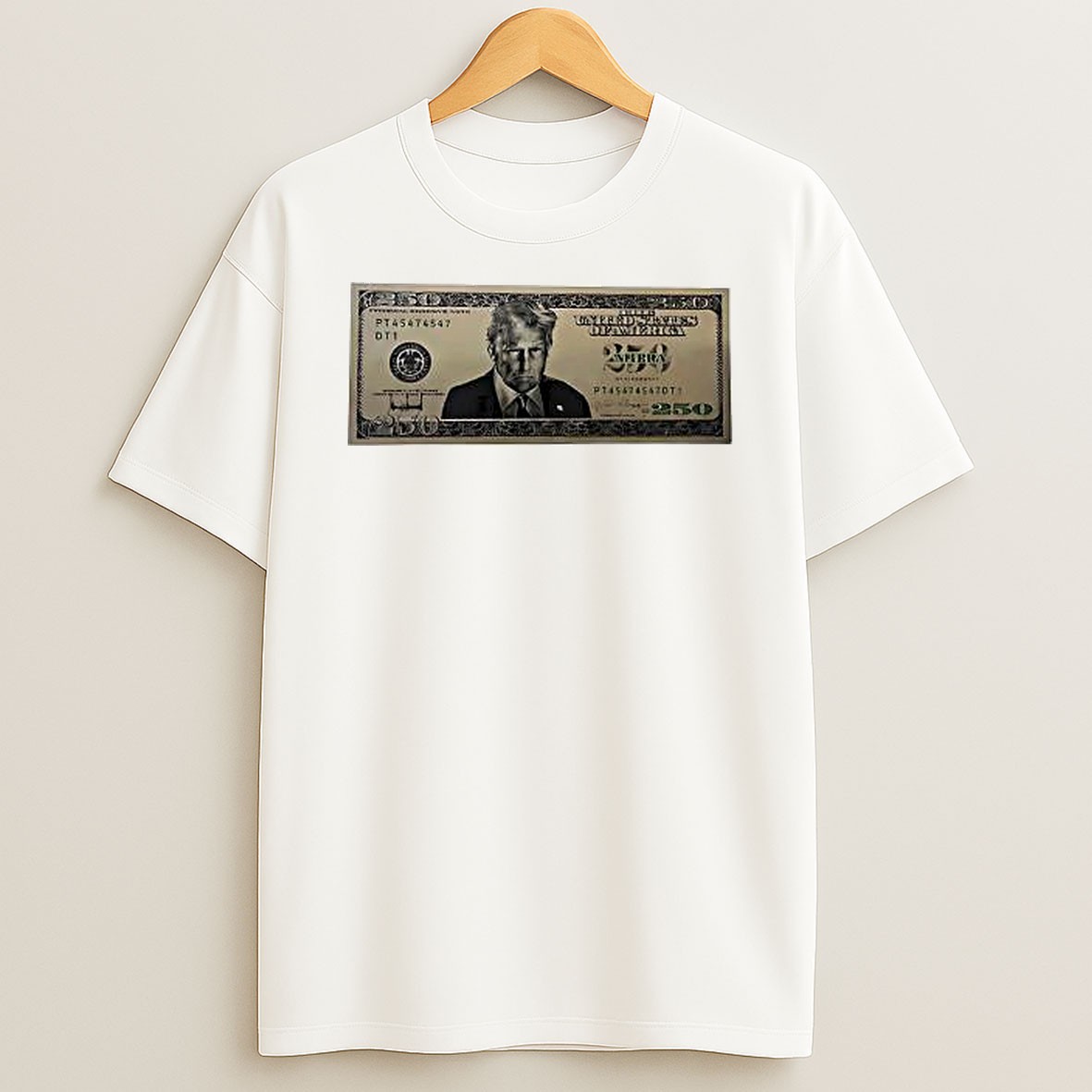 Original United States Trump 250 Two Hundred Fifty Dollar T Shirt