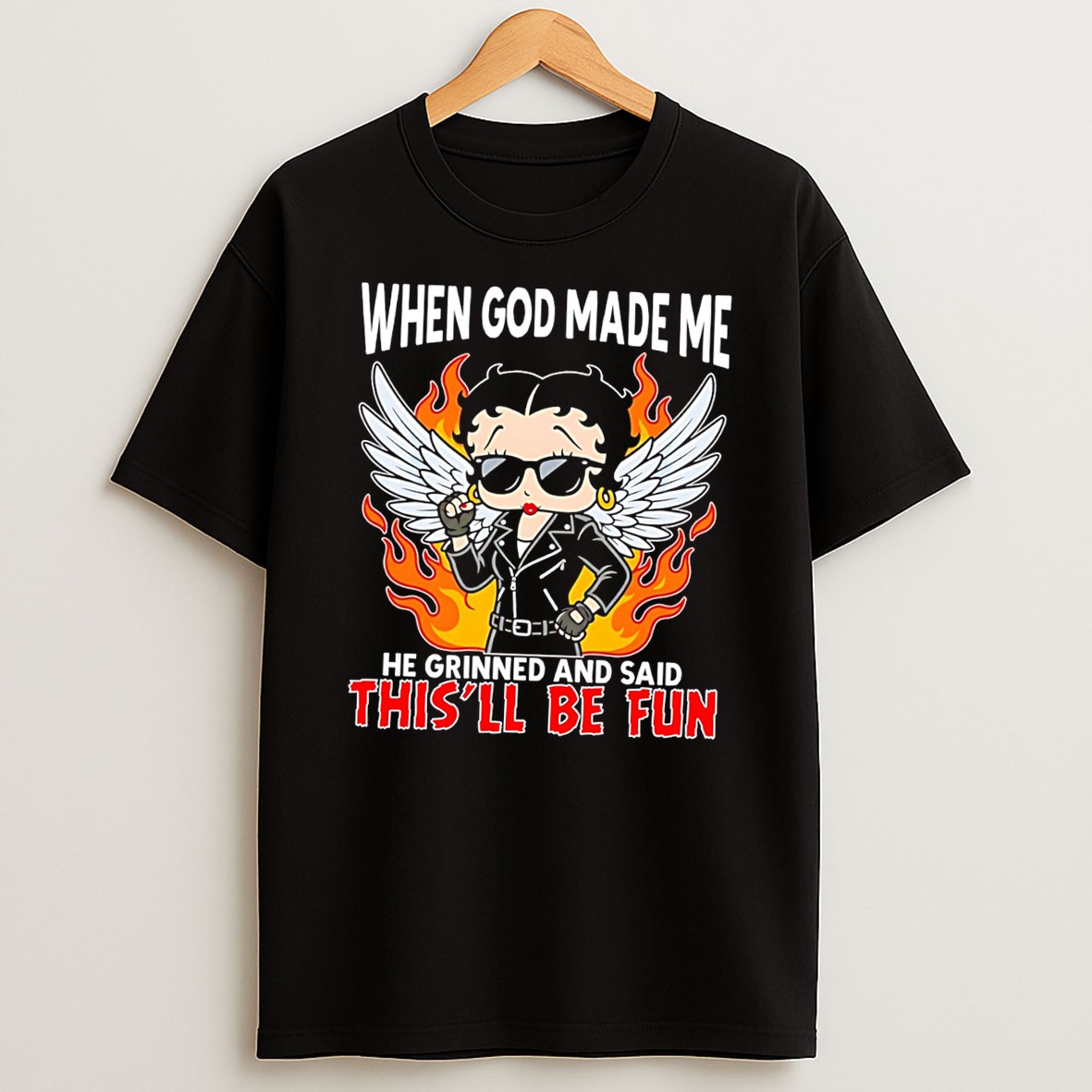 Original When God Made Me He Grinned And Said Thill Be Fun Betty Boop Graphics Tee T Shirt