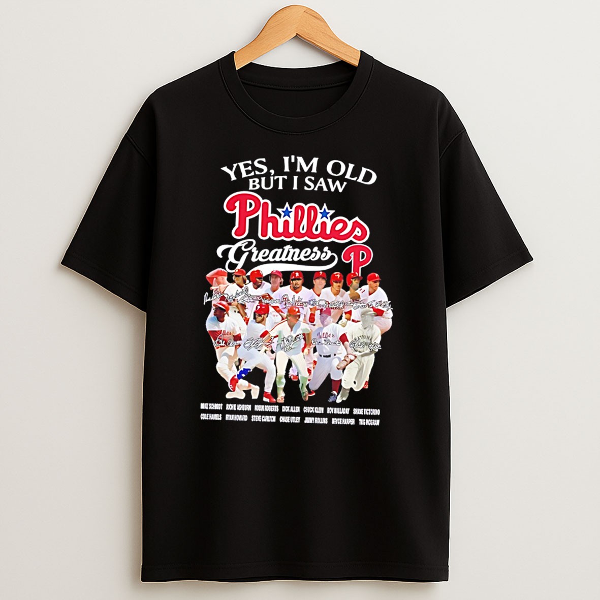 Original Yes Im Old But I Saw Philadelphia Phillies Greatness Team Collage Tee T Shirt