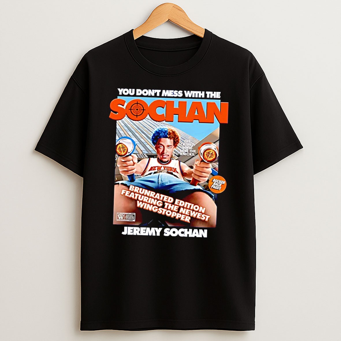 Original You Dont Mess With The Sochan Dye Lather Rinse Save The Knicks Brunrated Edition Featuring The Newest Wingstopper Jeremy Sochan Black T Shirt