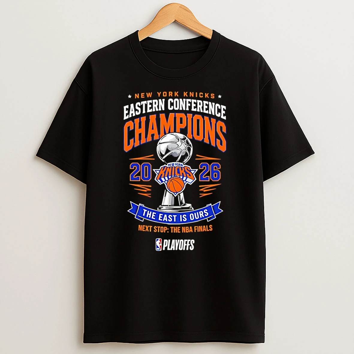 The East Is Ours New York Knicks Eastern Conference Champions Next Stop The Nba Finals Tshirt Hoodie