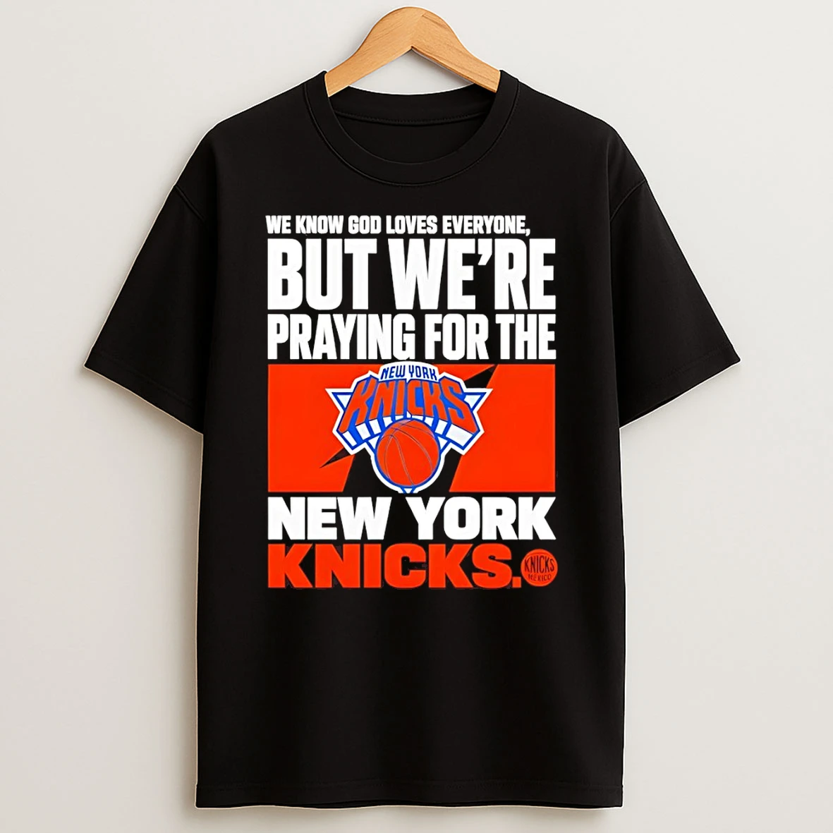 We Know God Loves Everyone But Were Praying For The New York Knicks Mexico Basketball 2026 Tshirt Hoodie