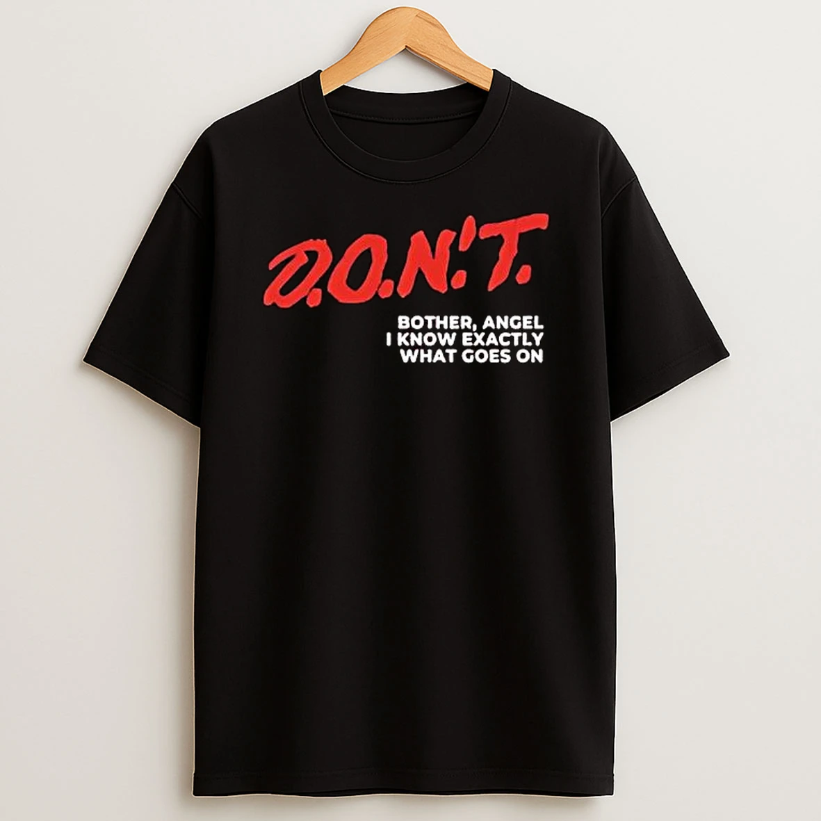 Dont Bother Angel T Shirt
