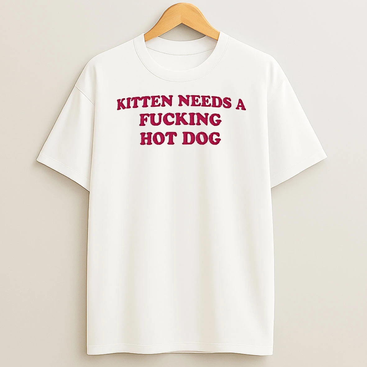 Needs A Fucking Hot Dog Kitten T Shirt