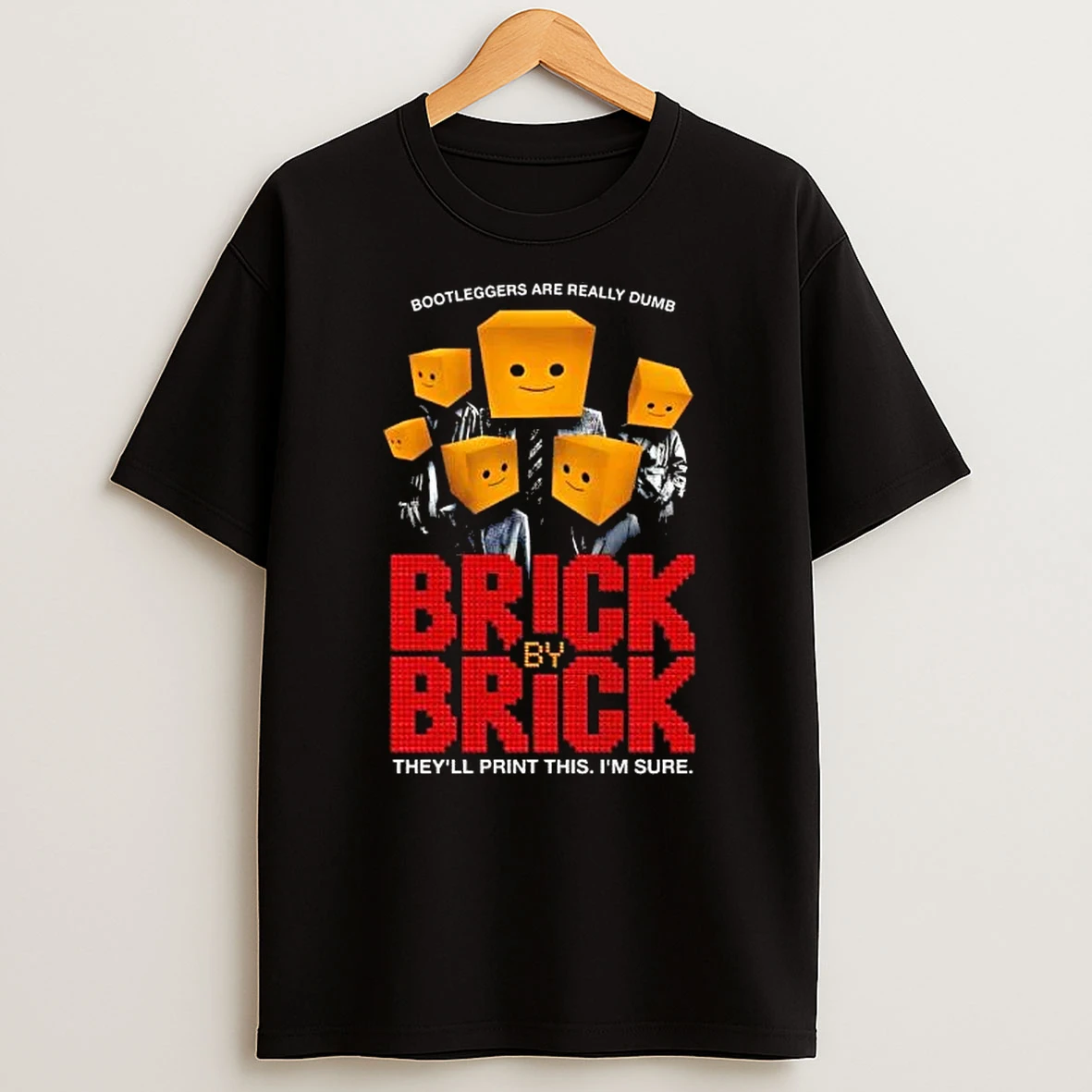 Officials Brick By Brick Bootleggers Are Really Dumb Premium T Shirt Sweatshirt Hoodie