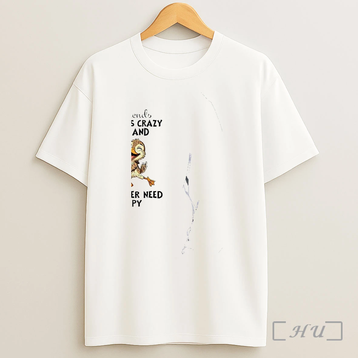 Officials Find Friends Who Are As Crazy As You And You Will Never Need Therapy Duck Shirt