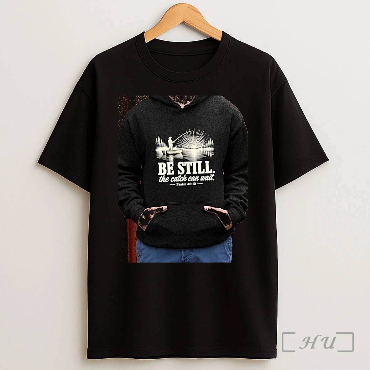 Officials Fisherman Psalm 46 10 Be Still The Catch Can Wait Faith Religious Outdoor Shirt