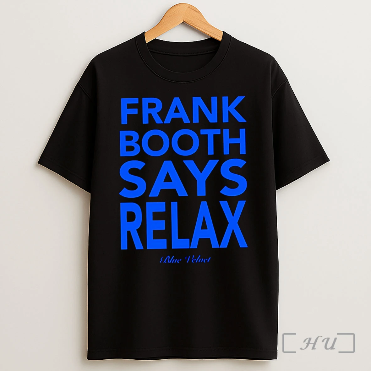 Officials Frank Booth Says Relax Blue Velvet Shirt