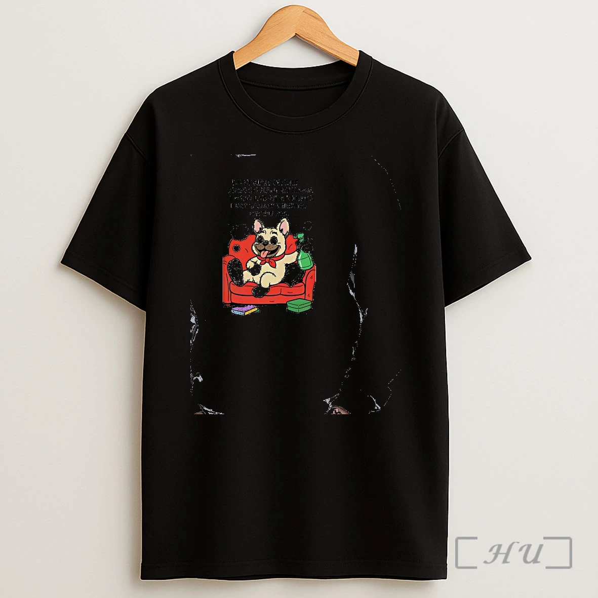 Officials French Bulldog I Just Fired Myself From Cleaning My House Shirt