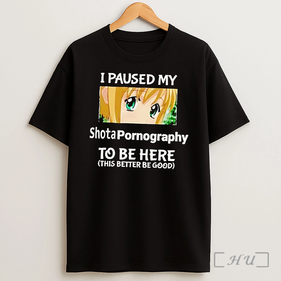 Officials Funny Anime Meme I Paused My Shota Pornography To Be Here Black Shirt