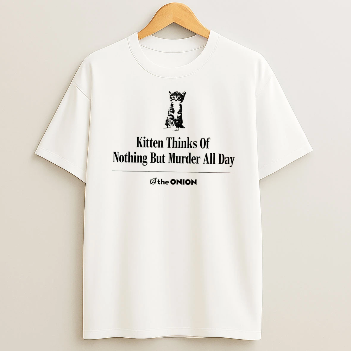 Officials Kitten Thinks Of Nothing But Murder All Day The Onion Tee Premium T Shirt Sweatshirt Hoodie