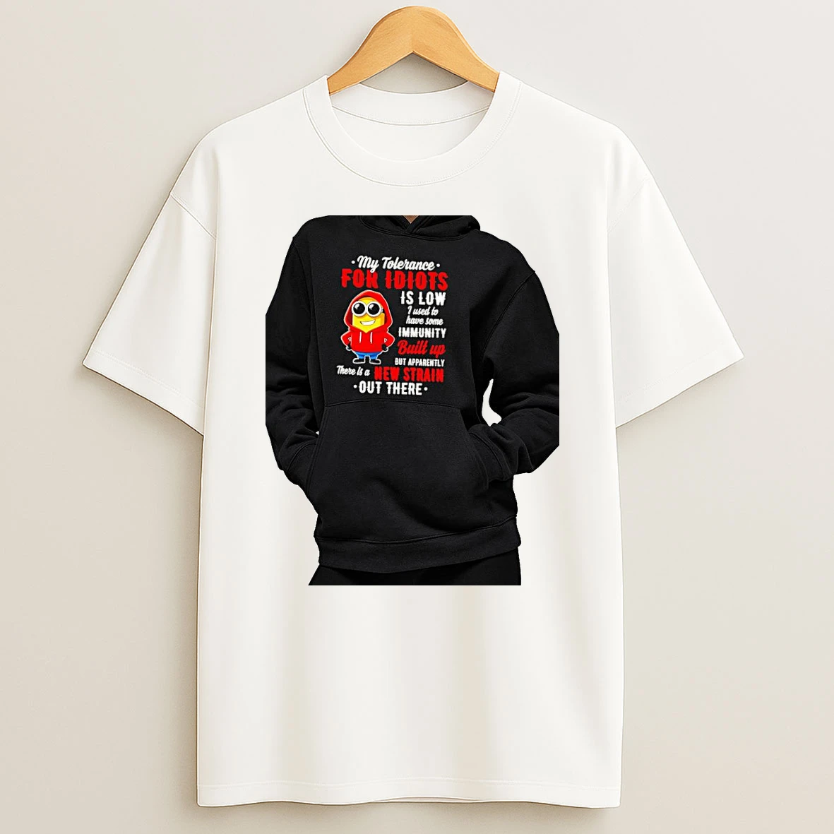 Officials Minion Despicable Me My Tolerance For Idiots Is Low I Used To Have Some Immunity Premium T Shirt Sweatshirt Hoodie