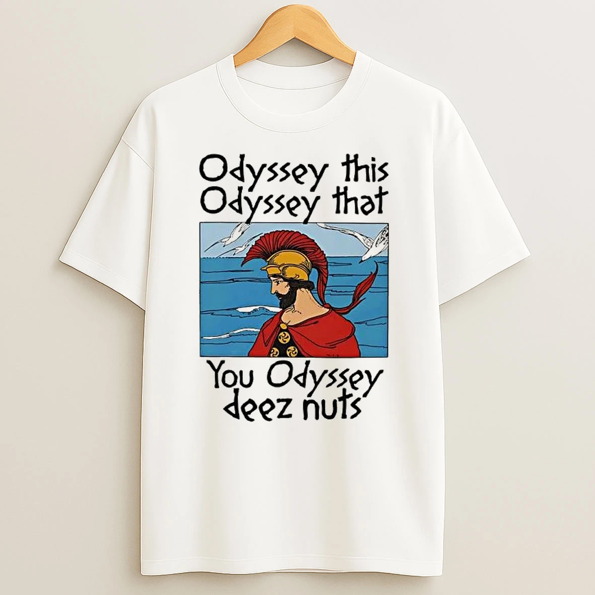 Officials Odyssey This That Deez Nuts Funny Greek Hero Parody Premium T Shirt Sweatshirt Hoodie