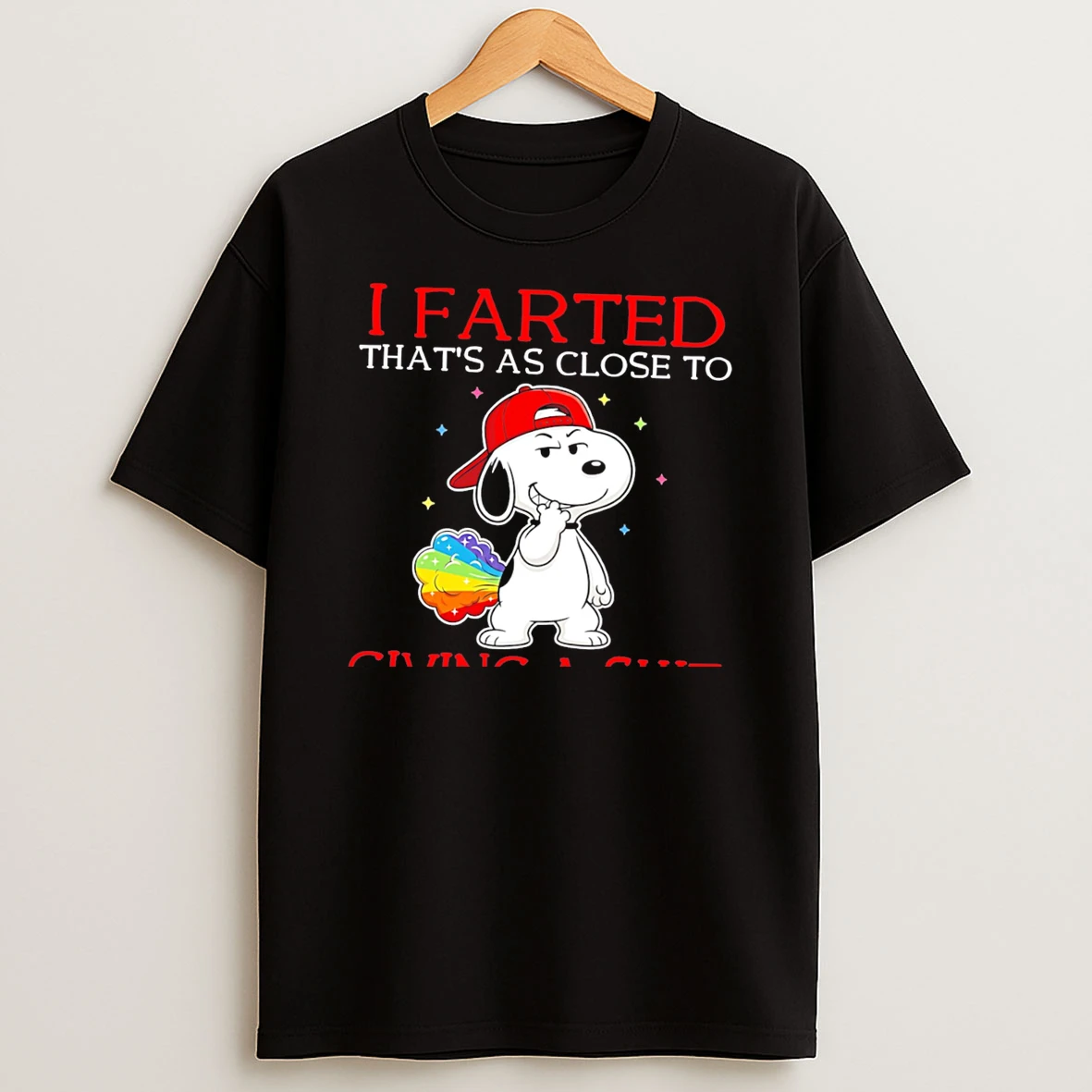 Officials Snoopy I Farted Thats As Close To Giving A Shit As Youre Going To Get Tee Premium T Shirt Sweatshirt Hoodie
