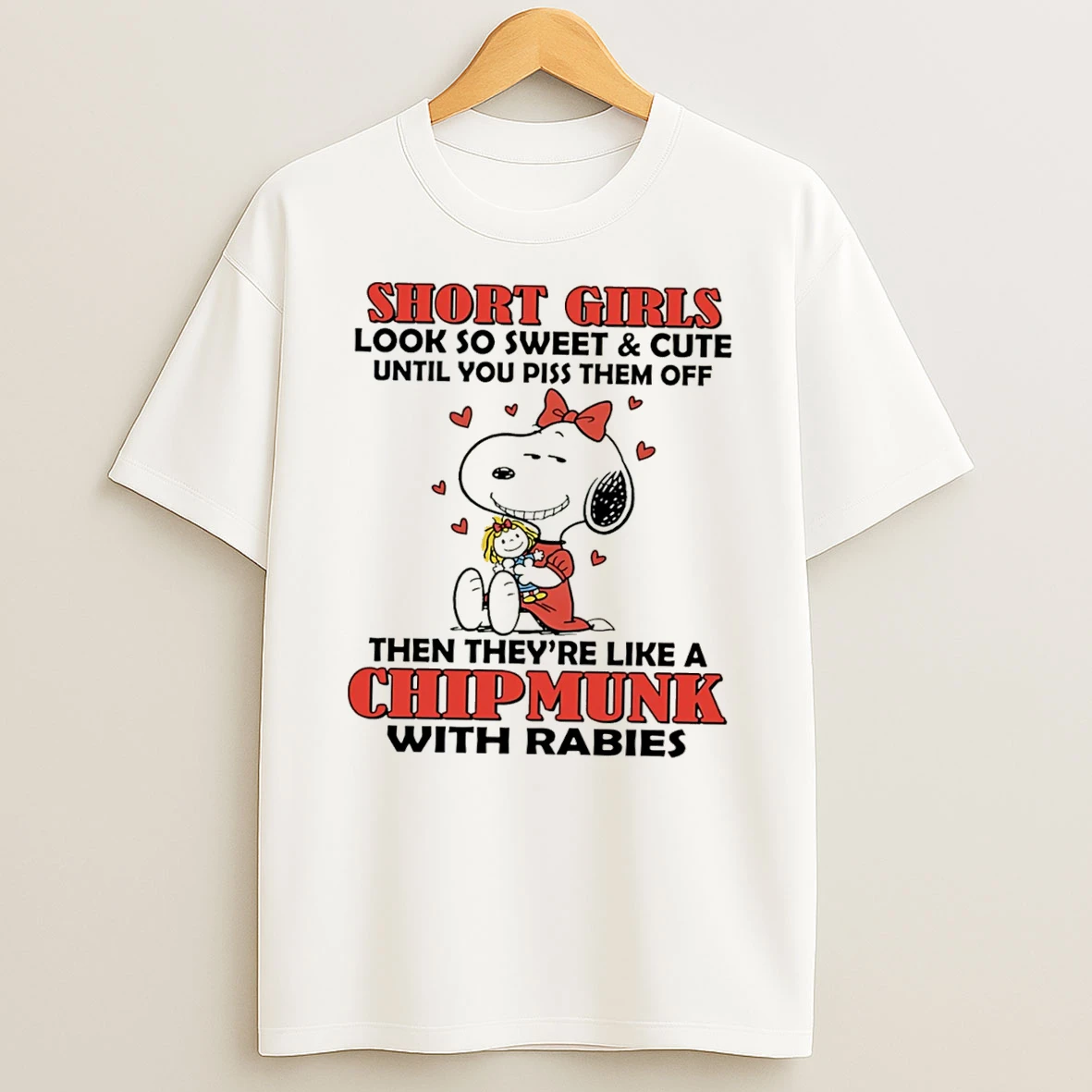 Officials Snoopy Short Girls Look So Sweet And Cute Until You Piss Them Off Tee Premium T Shirt Sweatshirt Hoodie