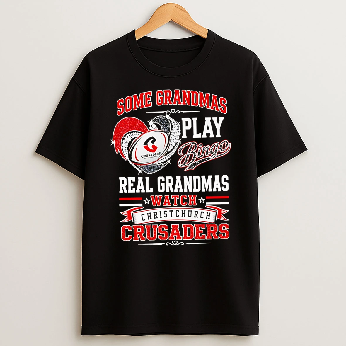 Officials Some Grandmas Play Bingo Real Grandmas Watch Christchurch Crusaders Premium T Shirt Sweatshirt Hoodie
