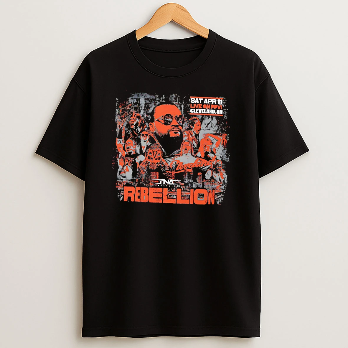 Officials Tna 2026 Rebellion Cleveland Live On Ppv Tee Premium T Shirt Sweatshirt Hoodie