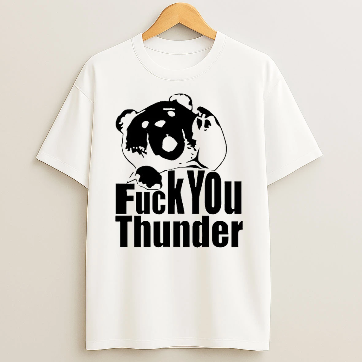 Officials Teddy Bear Shouting At Thunder Fuck You Premium T Shirt Sweatshirt Hoodie